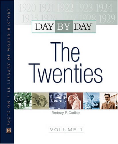 The Twenties Day By Day 2 Volume Set 1st Edition Rodney P Carlisle