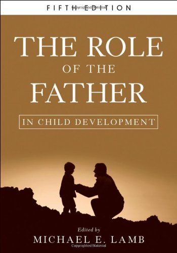 The Role Of The Father In Child Development 5th Edition 5th Edition Michael E Lamb