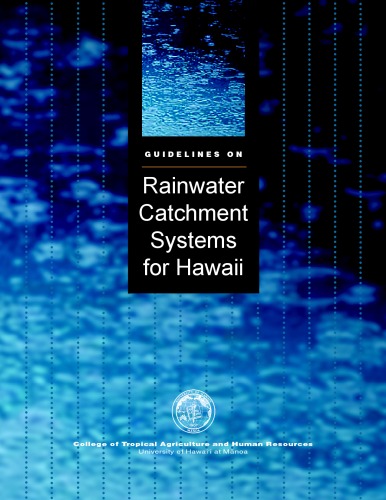 Guidelines On Rainwater Catchment Systems For Hawaii Ctahr Resource Management Publication Patricia S H Macomber