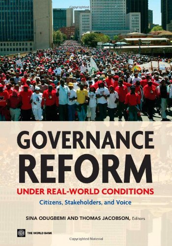 Governance Reform Under Real World Conditions Citizens Stakeholders And Voice Sina Odugbemi