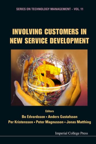 Involving Customers In New Service Development Series On Technology Management V 11 Series On Technology Management Series On Technology Management Bo Edvardsson