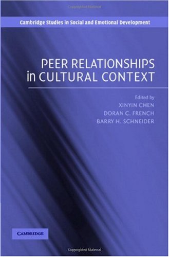 Peer Relationships In Cultural Context 1st Edition Xinyin Chen