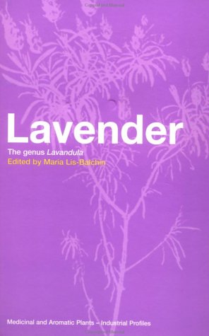 Lavender The Genus Lavandula Medicinal And Aromatic Plants Industrial Profiles Volume 29 1st Edition Maria Lisbalchin