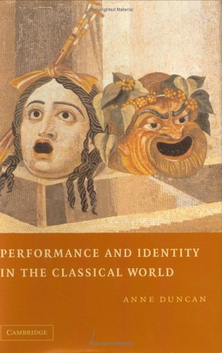 Performance And Identity In The Classical World 1st Edition Anne Duncan
