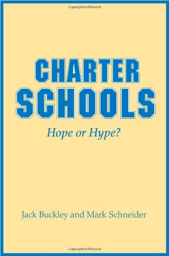 Charter Schools Hope Or Hype Jack Buckley Mark Schneider
