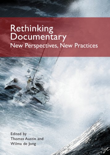 Rethinking Documentary New Perspectives And Practices 1st Edition Thomas Austin
