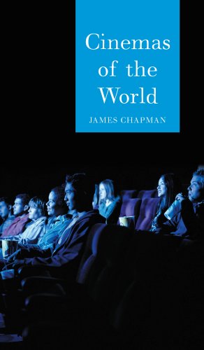 Cinemas Of The World Film And Society In The Twentieth Century Globalities James Chapman