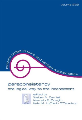 Paraconsistency The Logical Way To The Inconsistent Proceedings Of The World Congress Held In So Paulo Walter A Carnielli