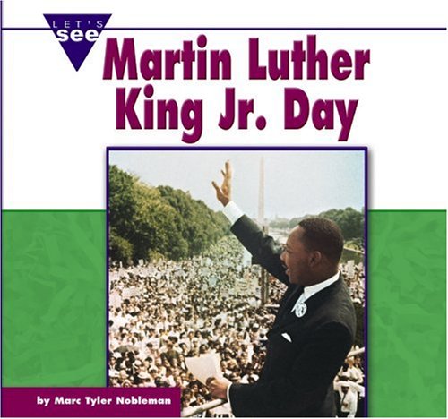 Martin Luther King Jr Day Lets See Library Marc Tyler Nobleman