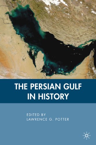 The Persian Gulf In History Lawrence G Potter