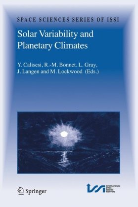 Solar Variability And Planetary Climates Space Sciences Series Of Issi 1st Edition Y Calisesi
