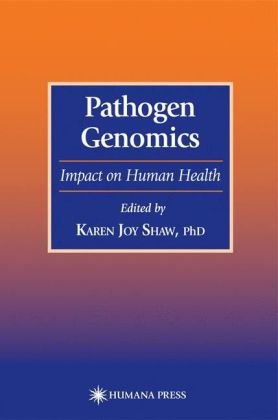 Pathogen Genomics Impact On Human Health Infectious Disease 1st Karen Joy Shaw