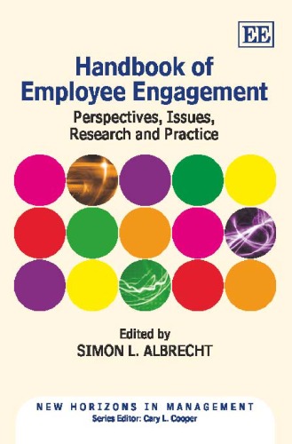 Handbook Of Employee Engagement Perspectives Issues Research And Practice New Horizons In Management Series Simon L Albrecht