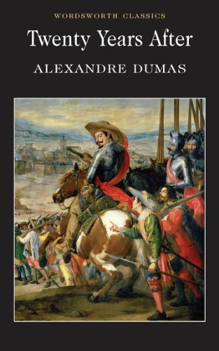 Twenty Years After Wordsworth Classics Alexandre Dumas