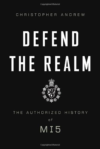 Defend The Realm The Authorized History Of Mi5 Book Club Edition Christopher Andrew