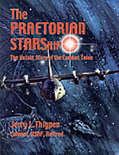 The Praetorian Starship The Untold Story Of The Combat Talon Jerry L Thigpen