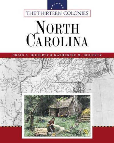 North Carolina Thirteen Colonies Craig A Doherty Katherine M Doherty
