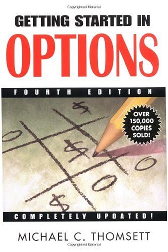 Getting Started In Options 4th Edition 4 Sub Michael C Thomsett