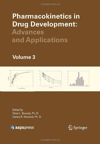 Pharmacokinetics In Drug Development Advances And Applications Volume 3 1st Edition Peter L Bonate Auth
