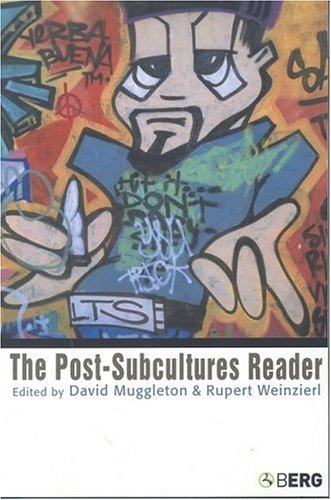 The Postsubcultures Reader First Edition David Muggleton Rupert Weinzierl
