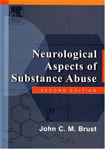 Neurological Aspects Of Substance Abuse Second Edition 2nd Edition John Brust