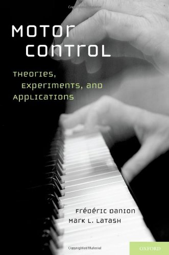 Motor Control Theories Experiments And Applications 1st Edition Frederic Danion Phd