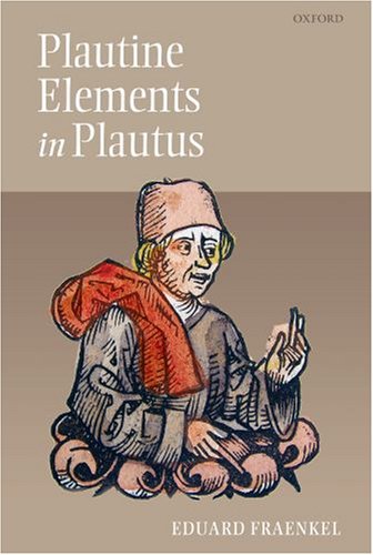 Plautine Elements In Plautus Eduard Fraenkel