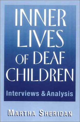 Inner Lives Of Deaf Children Interviews And Analysis 1st Edition Martha Sheridan