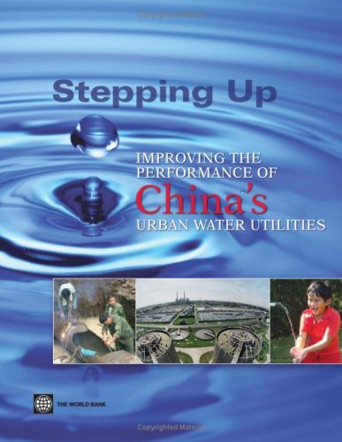 Stepping Up Improving The Performance Of Chinas Urban Water Utilities Greg Browder