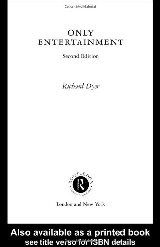 Only Entertainment 2nd Edition Richard Dyer
