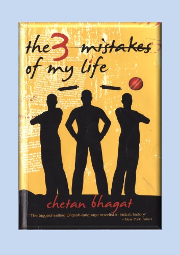 The 3 Three Mistakes Of My Life Chetan Bhagat