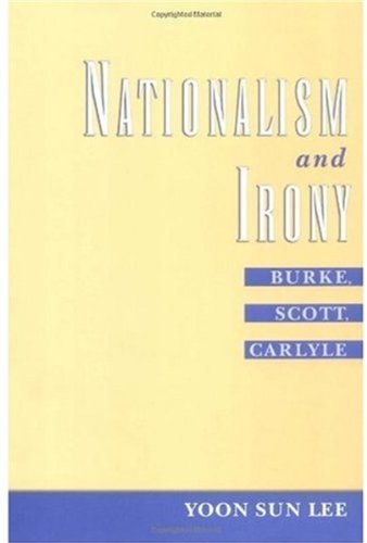 Nationalism And Irony Burke Scott Carlyle Yoon Sun Lee