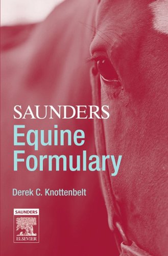 Saunders Equine Formulary 1st Edition Derek C Knottenbelt Bvms Dvms Mrcvs