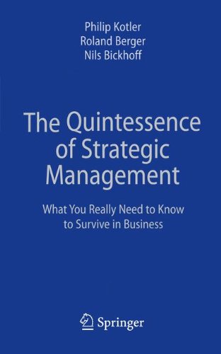 The Quintessence Of Strategic Management What You Really Need To Know To Survive In Business 1st Edition Philip Kotler