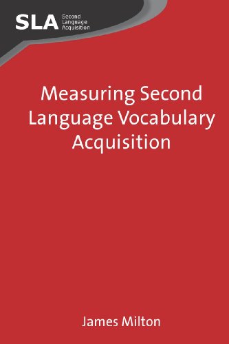 Measuring Second Language Vocabulary Acquisition Second Language Acquisition James Milton