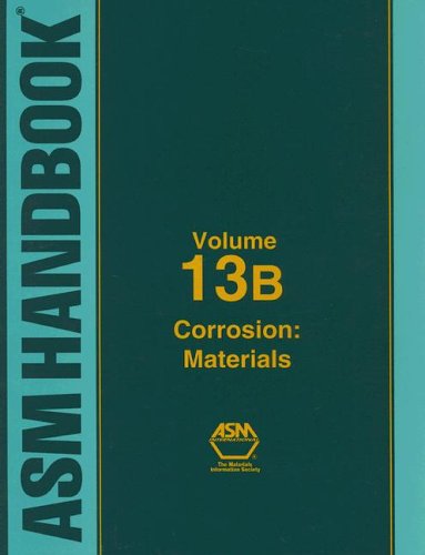 Asm Handbook Volume 13b Corrosion Materials 10th Edition Stephen D Cramer