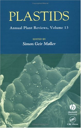 Plastids Annual Plant Reviews Volume 13 1st Edition Simon G Moller