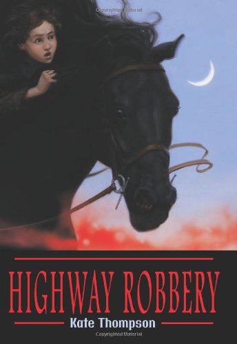 Highway Robbery 1st Edition Kate Thompson