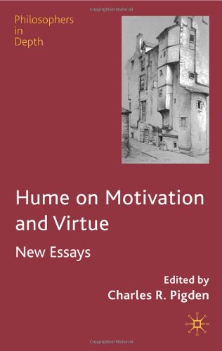 Hume On Motivation And Virtue New Essays Philosophers In Depth Charles Pigden