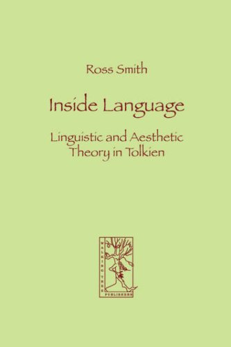 Inside Language Linguistic And Aesthetic Theory In Tolkien Ross Smith