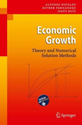 Economic Growth Theory And Numerical Solution Methods 1st Edition Alfonso Novales