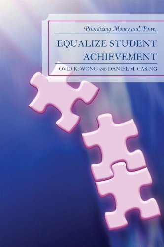 Equalize Student Achievement Prioritizing Money And Power Ovid K Wong