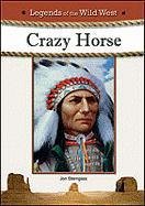 Crazy Horse Legends Of The Wild West 1st Edition Jon Sterngass