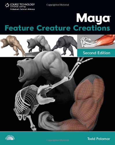 Maya Feature Creature Creations Graphics Series 1st Edition Todd Palamar