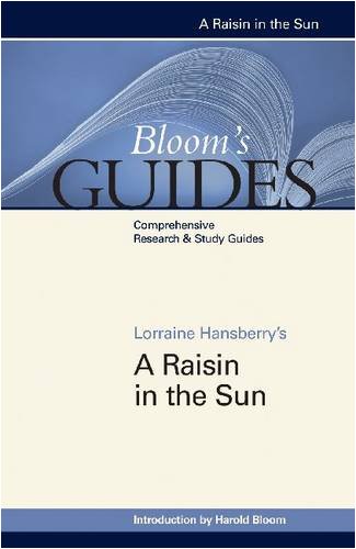 Lorraine Hansberrys A Raisin In The Sun Blooms Guides 1st Edition Harold Bloom