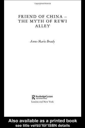 Friend Of China The Myth Of Rewi Alley Chinese Worlds Annemari Brady