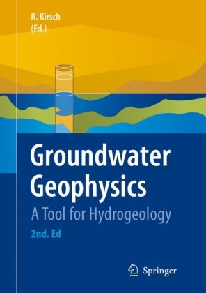 Groundwater Geophysics A Tool For Hydrogeology 2nd Edition Reinhard Kirsch Auth