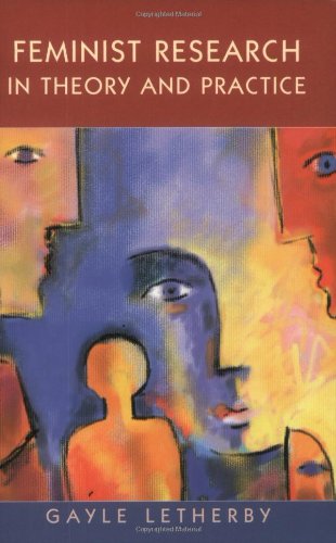 Feminist Research In Theory And Practice 1st Edition Gayle Letherby
