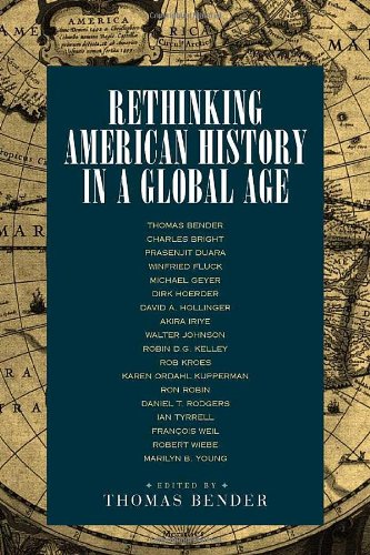 Rethinking American History In A Global Age 1st Edition Thomas Bender Editor