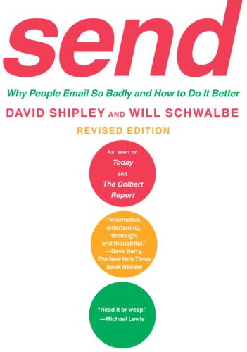 Send Why People Email So Badly And How To Do It Better Revised Edition David Shipley